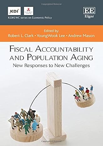 fiscal accountability and population aging new responses to new challenges 1st edition robert l clark