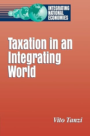 taxation in an integrating world 1st edition vito tanzi 0815782977, 978-0815782971