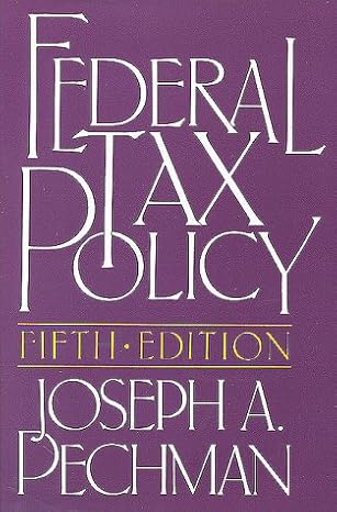 federal tax policy subsequent edition joseph a pechman 0815769628, 978-0815769620