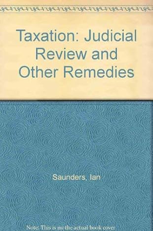 taxation judicial review and other remedies 1st edition ian saunders 0471960802, 978-0471960805