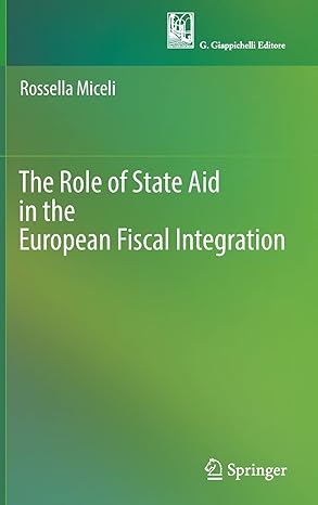 the role of state aid in the european fiscal integration 1st edition rossella miceli 3030887340,