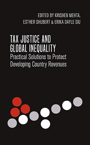 Tax Justice And Global Inequality Practical Solutions To Protect Developing Country Revenues