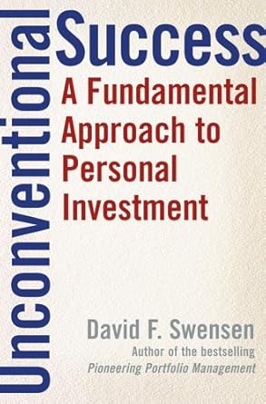 unconventional success a fundamental approach to personal investment 1st edition david f swensen b001tk2bma