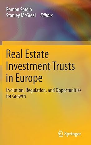 real estate investment trusts in europe evolution regulation and opportunities for growth 2013th edition