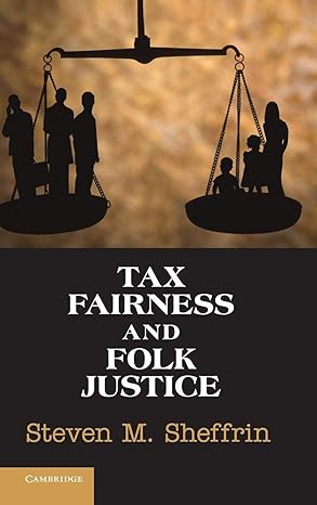 tax fairness and folk justice 1st edition steven m sheffrin 0521195624, 978-0521195621