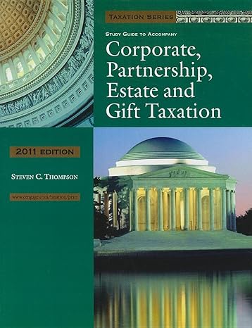study guide for pratt/kulsruds 2011 corporate partnership estate and gift taxation 5th edition james w pratt