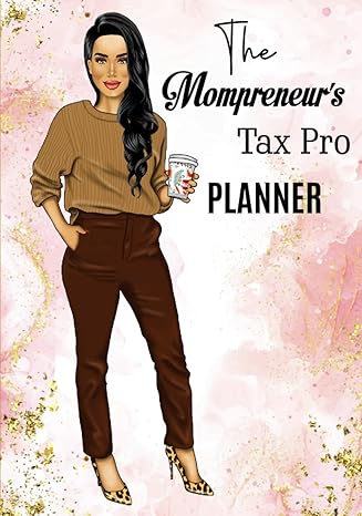 the mompreneurs tax pro planner 1st edition christine marshall b0chdhc1gy