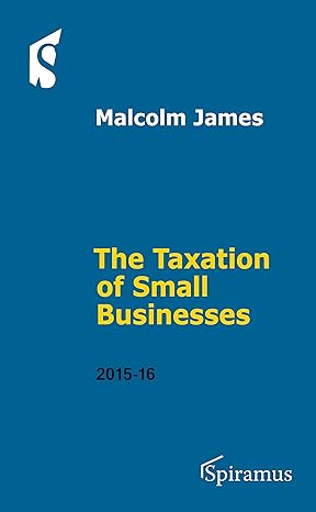 taxation of small businesses 2015/16 8th edition malcolm james 1910151076, 978-1910151075