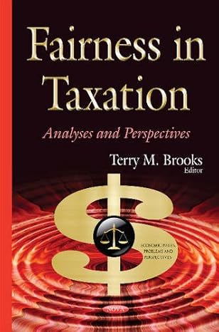 fairness in taxation analyses and perspectives uk edition terry m brooks 1634830415, 978-1634830416