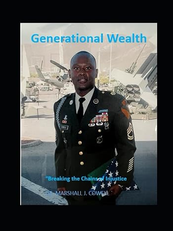 generational wealth breaking the chains of injustice 1st edition dr marshall j cowell ,dr marshall cowell