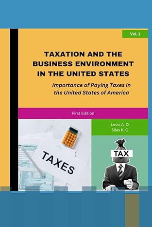 taxation and the business environment in the united states importance of paying taxes in the united states of
