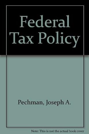 federal tax policy 3rd edition joseph a pechman 0815769784, 978-0815769781