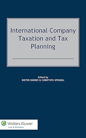 international company taxation and tax planning 1st edition dieter endres ,christoph spengel 9041145567,