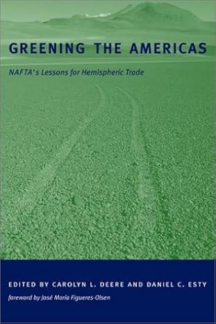 greening the americas naftas lessons for hemispheric trade 1st edition carolyn deere ,daniel c esty