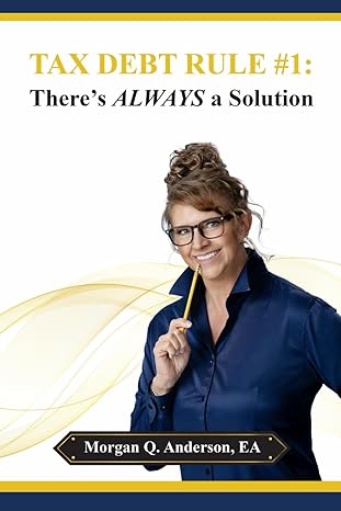 tax debt rule #1 theres always a solution 1st edition morgan q anderson ea b0czs7v52m, 979-8884879454