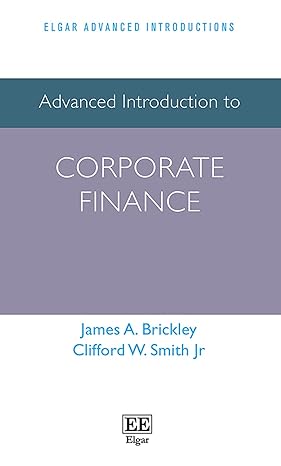 advanced introduction to corporate finance 1st edition james a brickley ,clifford w smith jr 1802200975,