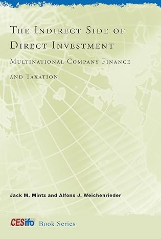 the indirect side of direct investment multinational company finance and taxation 1st edition jack m mintz