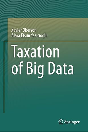 taxation of big data 1st edition xavier oberson ,alara efsun yazicioglu 3031433718, 978-3031433719