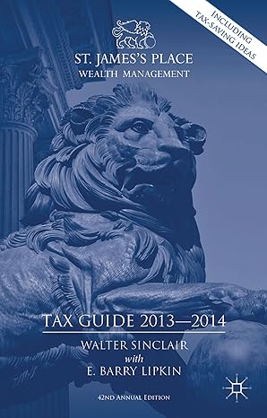 st jamess place tax guide 2013 2014 42th edition e lipkin ,w sinclair 023028003x, 978-0230280038