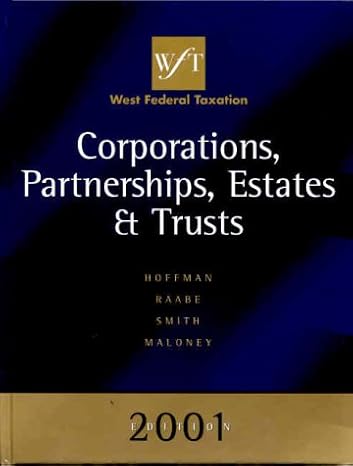 west federal taxation   corporations partnerships estates and trusts 24th edition jr hoffman, william h