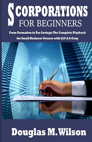 s corporations for beginners from formation to tax savings the complete playbook for small business owners