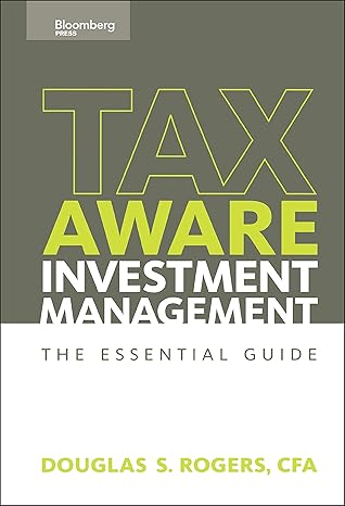 tax aware investment management the essential guide 1st edition douglas s rogers 1576601803, 978-1576601808