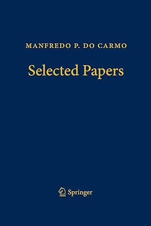 manfredo p do carmo selected papers 1st edition manfredo p do carmo ,keti tenenblat 3662508176, 978-3662508176