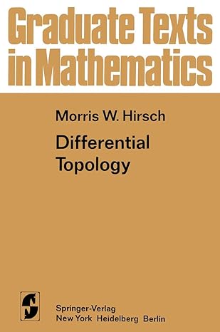 differential topology 1st edition morris w w hirsch 1468494511, 978-1468494518