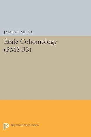etale cohomology 1st edition james s milne 0691171106, 978-0691171104
