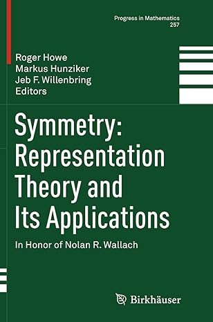 symmetry representation theory and its applications in honor of nolan r wallach 1st edition roger howe