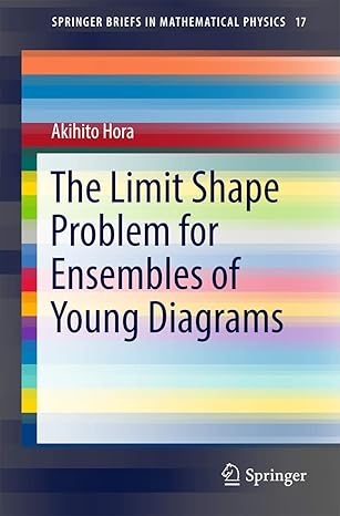 the limit shape problem for ensembles of young diagrams 1st edition akihito hora 4431564853, 978-4431564850