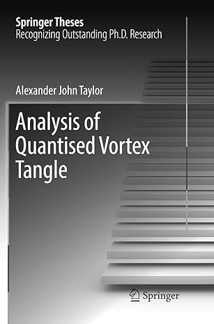 analysis of quantised vortex tangle 1st edition alexander john taylor 3319839713, 978-3319839714