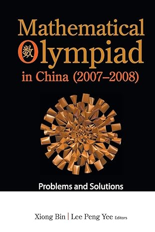 mathematical olympiad in china problems and solutions 1st edition bin xiong ,peng yee lee 9814261149,