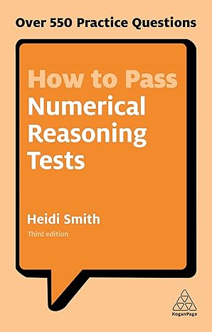 how to pass numerical reasoning tests over 550 practice questions 3rd edition heidi smith 074948019x,