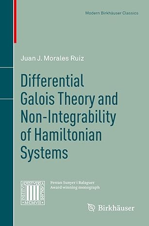 differential galois theory and non integrability of hamiltonian systems 1st edition juan j j morales ruiz