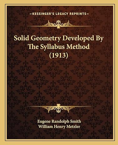 solid geometry developed by the syllabus method 1st edition eugene randolph smith ,william henry metzler