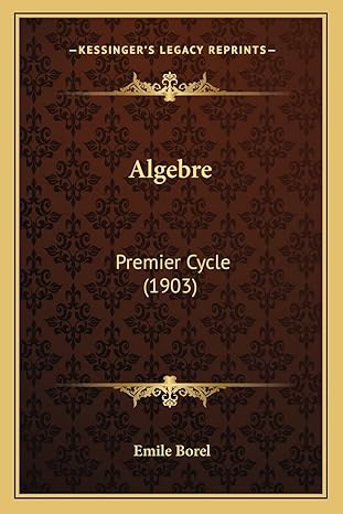 algebre premier cycle 1st edition emile borel 116456269x, 978-1164562696