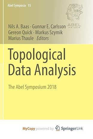 topological data analysis the abel symposium 2018 1st edition nils a baas ,gunnar e carlsson ,gereon quick