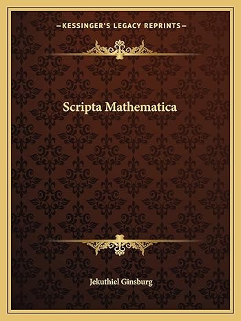 scripta mathematica 1st edition jekuthiel ginsburg 1162587059, 978-1162587059