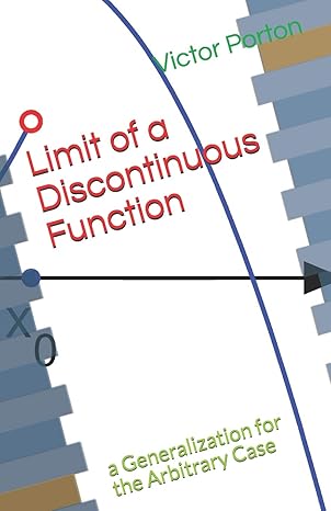 limit of a discontinuous function a generalization for the arbitrary case 1st edition victor lvovich porton