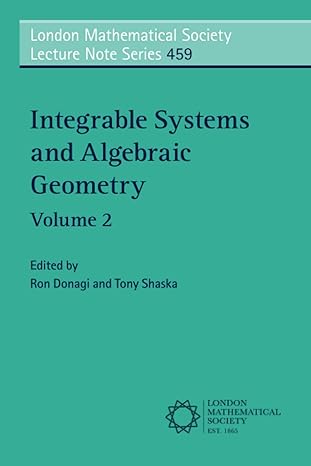 integrable systems and algebraic geometry 1st edition ron donagi 110871577x, 978-1108715775