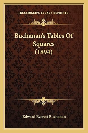 buchanans tables of squares 1st edition edward everett buchanan 1164592815, 978-1164592815
