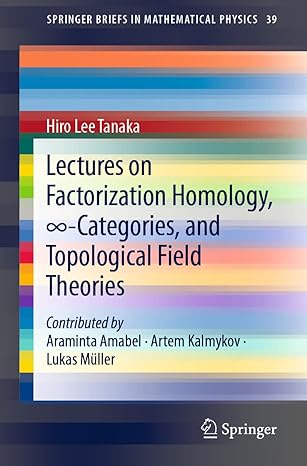 lectures on factorization homology categories and topological field theories 1st edition hiro lee tanaka