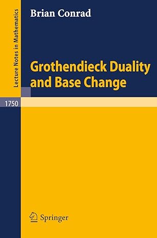 grothendieck duality and base change 2000th edition brian conrad 3540411348, 978-3540411345