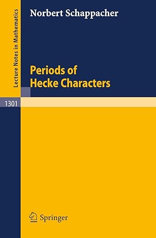 periods of hecke characters 1988th edition norbert schappacher 3540189157, 978-3540189152