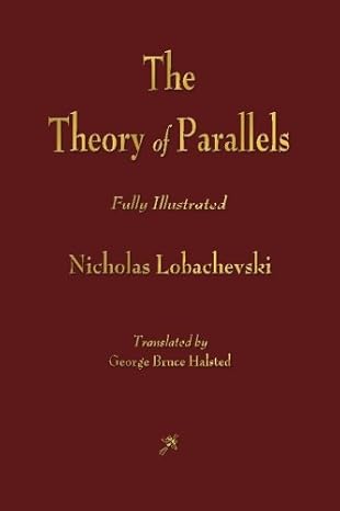 the theory of parallels 1st edition nicholas lobachevski ,george bruce halsted 1603866833, 978-1603866835