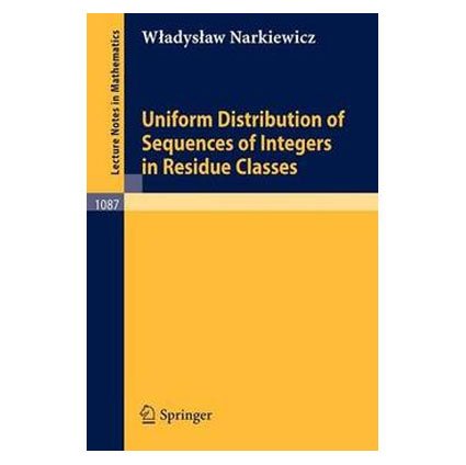 uniform distribution of sequences of integers in residue classes 1st edition w narkiewicz 3540138722,