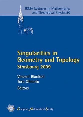 singularities in geometry and topology strasbourg 2009 1st edition vincent blanloeil ,toru ohmoto 303719118x,