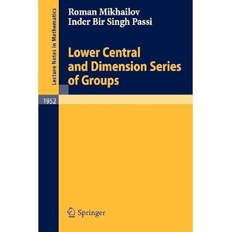 lower central and dimension series of groups 08200th edition inder bir singh passi 3540858172, 978-3540858171