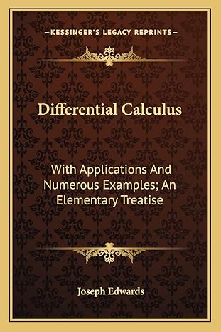 differential calculus with applications and numerous examples an elementary treatise 1st edition joseph